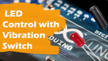 Using a Vibration switch to control an LED
