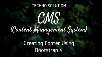 CMS Creating Footer Using Bootstrap 4 | PHP | 2020