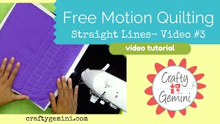 Free Motion Quilting Tutorial Series- Video #3: Straight Stitch Exercises