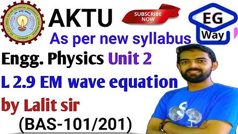 Unit 2nd | L2.9 EM wave equation | Engg. Physics |by Lalit sir #emft #current #physics #virul