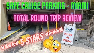 Safe Cruise Parking  Miami  Complete Round Trip Review  3/5/2023