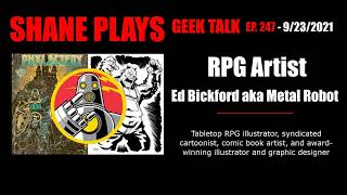 RPG Artist Ed Bickford aka Metal Robot - Episode 247 - 9-23-2021 screenshot 2