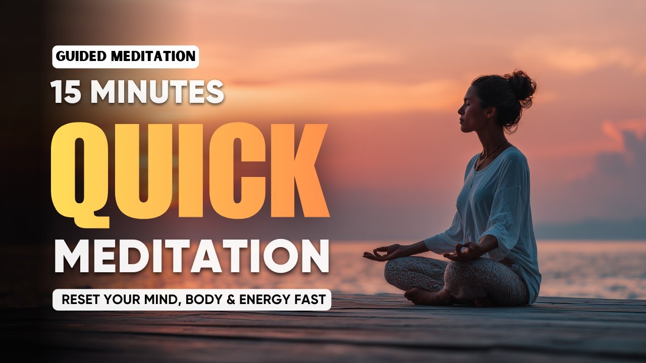 15-Minute Quick Meditation | Reset Your Mind, Body & Energy Fast - YouTube