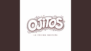 Ojitos - La Pocima Norteña