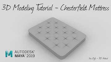 3D Modeling Tutorial -   Modeling Chesterfield Mattress  in Autodesk Maya 2026