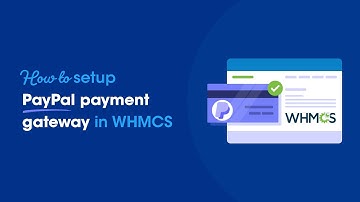 How to setup PayPal payment gateway in WHMCS