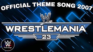 WWE Wrestlemania 23  Theme Song - 'Ladies and Gentlemen'