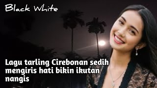 Lagu tarling Cirebonan sedih mengiris hati bikin ikutan nangis