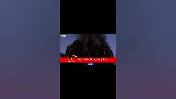 🎬 At least 36 killed in Hong Kong fire with 279 still missing, authorities say | BBC News