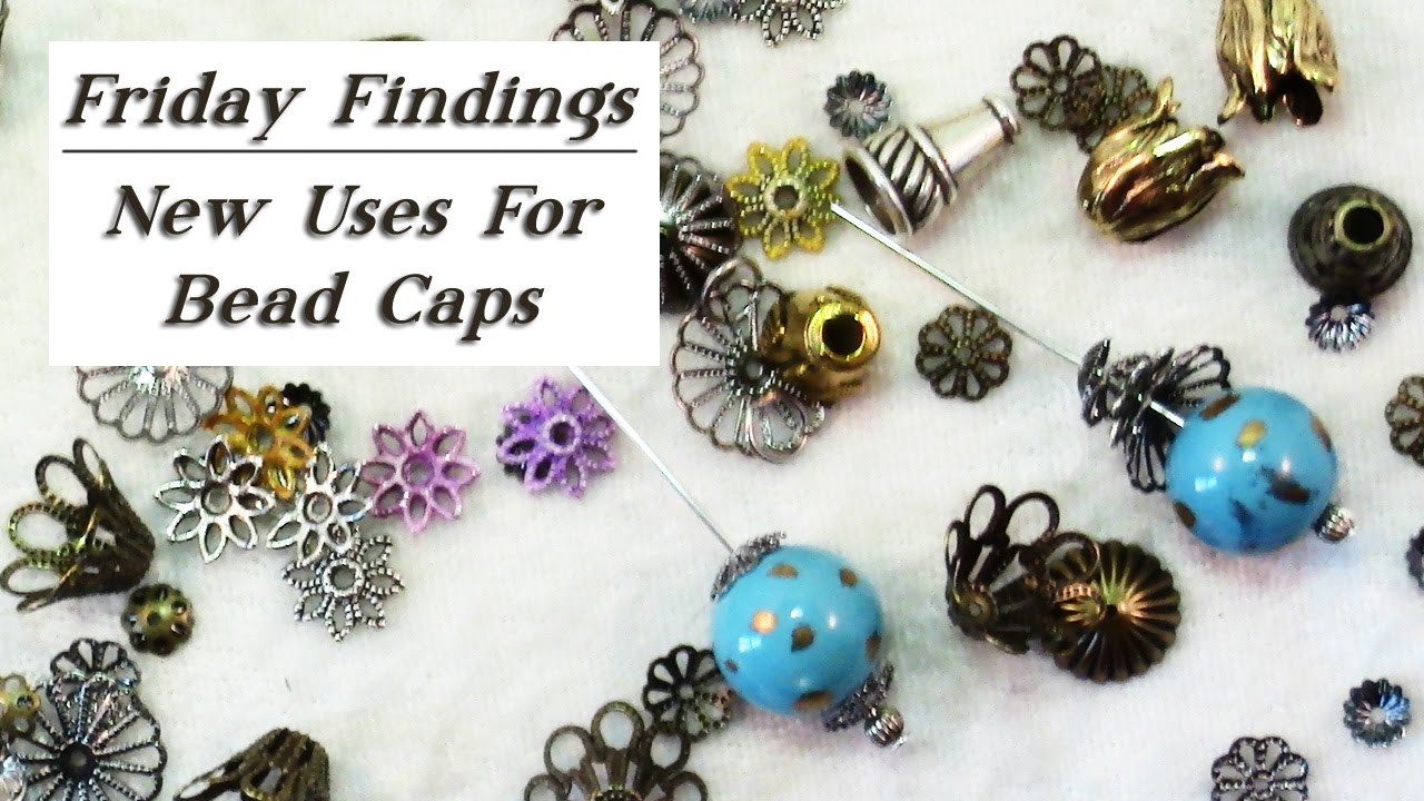 Finding New Uses For Bead Caps 