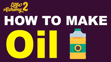 How to Make Oil in Little Alchemy 2? | Step by Step Guide!