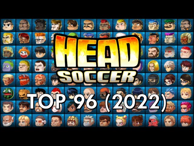 Top 96 Head Soccer Characters - Dan M (2022) 