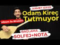 ODAM KİREÇ TUTMUYOR SOLFEJ SAZ NOTALARI | AHMET KAYA Odam Kireç Tutmuyor Kısa Sap Bağlama Solfej