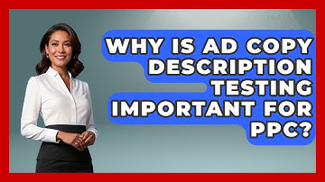 Why Is Ad Copy Description Testing Important For PPC? - Saas Marketing Wizards