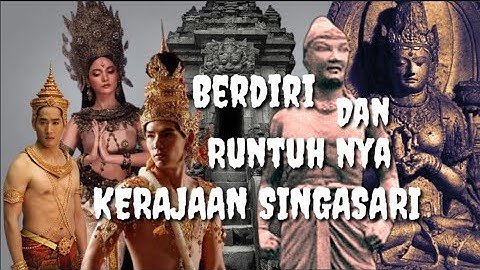 Awal berdiri dan Runtuh nya Kerajaan Singasari full..