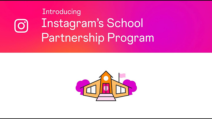 Introducing Instagram's School Partnership Program
