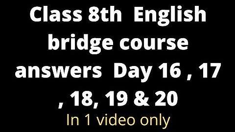 Class 8th || English bridge course answers || Day 16 , 17 , 18, 19 & 20 # Unlimited Gyan {HS}