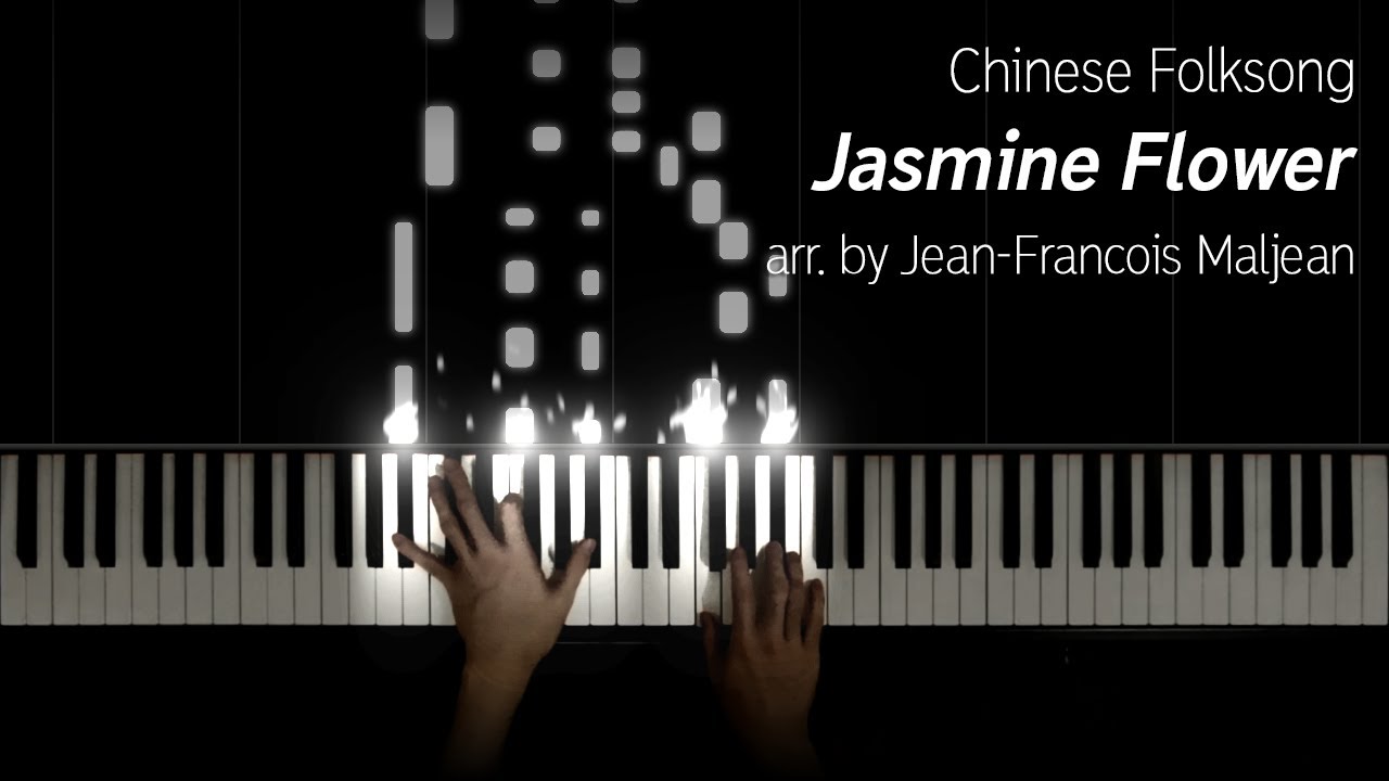 Jasmine Flower Moli Hua 茉莉花 Arr By Jean Francois Maljean Youtube