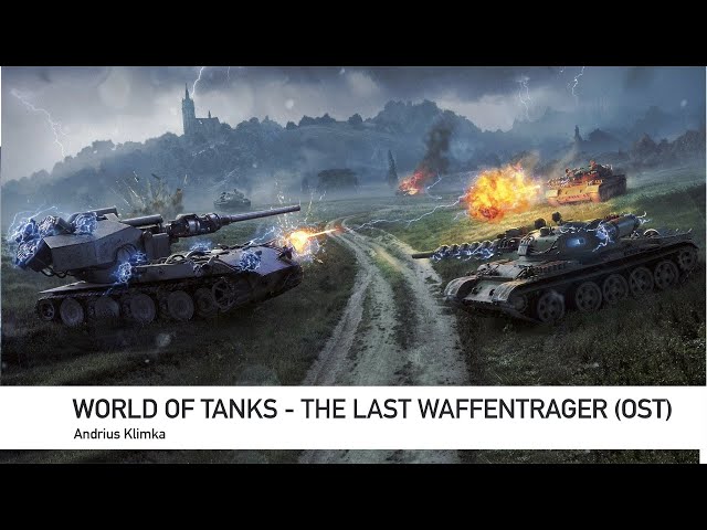 Andrius Klimka - The Last Waffentrager (World of Tanks OST) WoT Последний Ваффентрагер Музыка class=