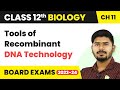 Tools of Recombinant DNA Technology - Biotechnology Principles and Processes | Class 12 Biology