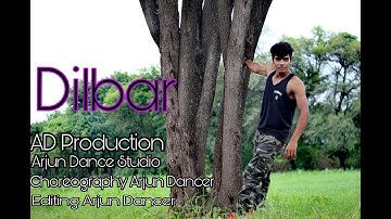 Dilbar | Choreography Arjun Dancer | Satyameva Jayate | Naha Kakkar