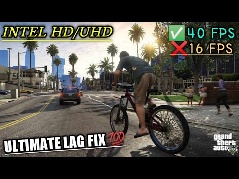 Gta 5 Ultimate Lag Fix For Intel Hd/Uhd|Optimize Your Fps ?|