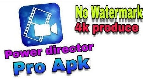 HOW TO UNLOCK FULL VERSION OF POWER DIRECTOR FOR FREE? WITHOUT ROOT! REMOVE WATERMARK