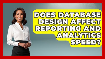 Does Database Design Affect Reporting and Analytics Speed? - Server Logic Simplified