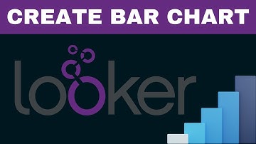 Create Bar Chart in Looker