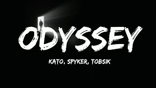 Kato, Spyker, TOBSIK - Odyssey (Lyrics)