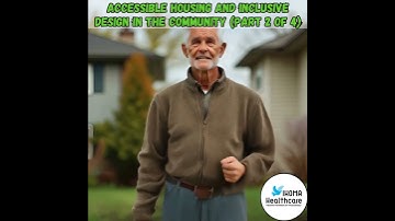 Accessible Housing and Inclusive Design in the Community (Part 2 of 4)