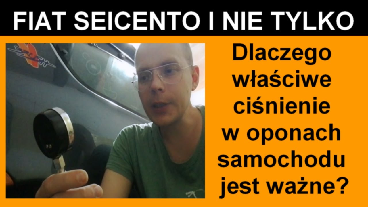 Fiat Seicento I Nie Tylko: Dlaczego Właściwe Ciśnienie W Oponach Samochodu Jest Ważne? - Youtube