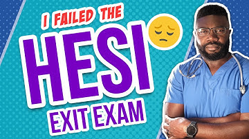 I Failed the HESI Exit Exam! Does it Matter? | Passing the NCLEX!