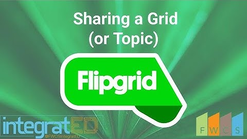 5- Flipgrid- Sharing a Grid (or Topic)