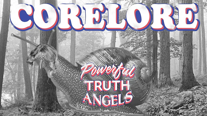 CORELORE | Powerful Truth Angels | EP 22