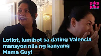 LOTLOT DE LEON, tumuntong at lumibot sa dating Valencia mansyon nila ng kanyang MAMA GUY! LOTLOT DE LEON, tumuntong at lumibot sa dating Valencia mansyon nila ng kanyang MAMA GUY!