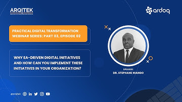 Webinar Series | Practical Digital Transformation: EA-Driven Digital Transformation Initiatives
