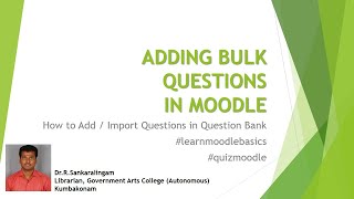 How to add or upload bulk questions in quiz in Moodle
