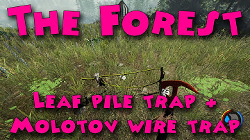The Forest - Leaf pile trap + Molotov wire trap