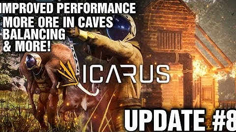 ICARUS WEEK 8 UPDATE | Balancing | Improved Performance & More !