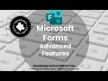 Microsoft Forms - Advanced Features