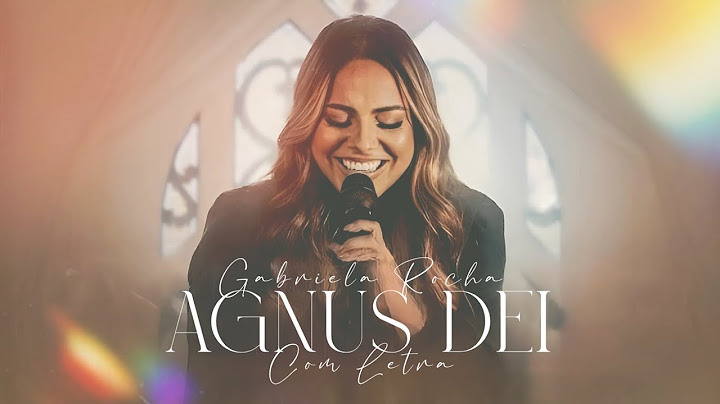 Gabriela Rocha | Agnus Dei (Ao Vivo) | Com Letra
