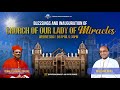 Live blessings  inauguration of church of our lady of miracles  10th april 2024 530 pm  pbtv