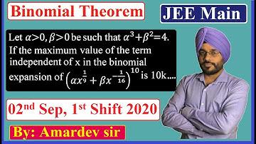 Let α0,β0 be such that α^3〖+β〗^2=4. If the maximum value of the term independent of x in...