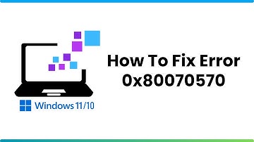 How To Fix Error 0x80070570 In Windows 11