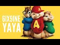 6IX9INE - YAYA (Chipmunk Version)