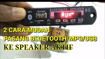 Cara mudah pasang bluetooth, mp3 ,usb ke speaker aktif/ampli dengan mudah(lengkap)