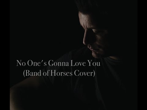 Band of Horses - No Ones Gonna Love You Lyrics SongMeanings