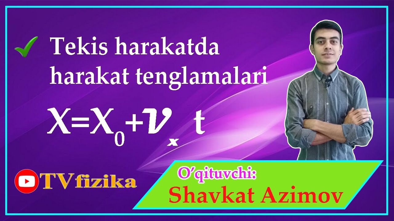 #8 Tekis harakatda harakat tenglamalari. TVfizika.