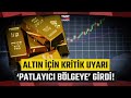 Altında Rekor Tırmanışa Sert Uyarı! 50 Yıl Sonra İlk Kez "Patlayıcı Bölgeye" Girdi - TGRT Haber